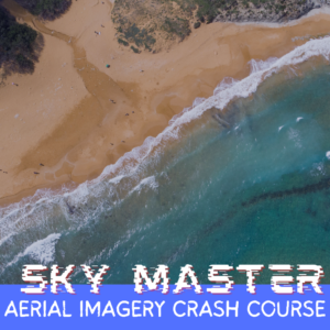 Sky Master - Aerial Imagery Crash Course